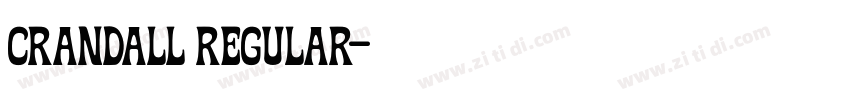 Crandall Regular字体转换 Crandall Regular字体转换
